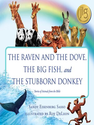 cover image of The Raven and the Dove, the Big Fish, and the Stubborn Donkey